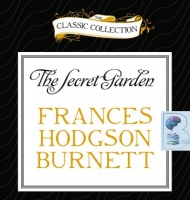 The Secret Garden written by Frances Hodgson Burnett performed by Vanessa Maroney on Audio CD (Unabridged)